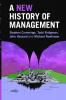 A New History of Management