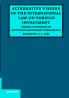 Alternative Visions of the International Law on Foreign Investment