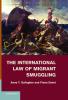 The International Law of Migrant Smuggling