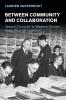 Between Community and Collaboration