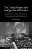 The United Nations and the Question of Palestine
