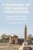 A Sociology of Post-Imperial Constitutions