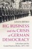 Big Business and the Crisis of German Democracy