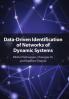 Data-Driven Identification of Networks of Dynamic Systems