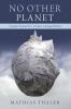 No Other Planet