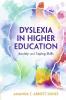 Dyslexia in Higher Education