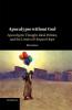 Apocalypse without God
