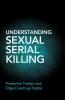 Understanding Sexual Serial Killing
