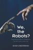We the Robots?