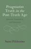 Pragmatist Truth in the Post-Truth Age