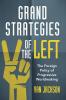 Grand Strategies of the Left