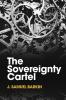 The Sovereignty Cartel