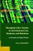 Managing Cyber Attacks in International Law Business and Relations