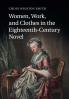 Women Work and Clothes in the Eighteenth-Century Novel