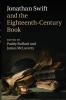 Jonathan Swift and the Eighteenth-Century Book