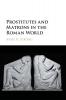 Prostitutes and Matrons in the Roman World