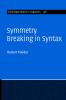Symmetry Breaking in Syntax