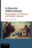 To Whom Do Children Belong?