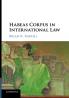 Habeas Corpus in International Law