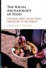 The Social Archaeology of Food