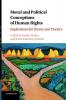 Moral and Political Conceptions of Human             Rights