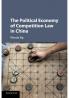 The Political Economy of Competition Law in China