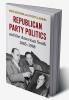 Republican Party Politics and the American South 1865-1968