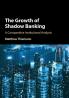 The Growth of Shadow Banking