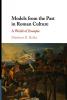 Models from the Past in Roman Culture