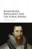 Shakespeare Popularity and the Public Sphere