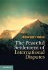 The Peaceful Settlement of International             Disputes