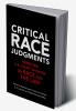 Critical Race Judgments
