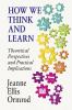 How We Think and Learn