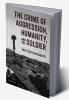 The Crime of Aggression Humanity and the Soldier