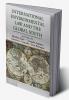 International Environmental Law and the Global South