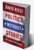 Politics without Stories