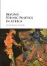 Beyond Ethnic Politics in Africa