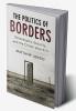 The Politics of Borders