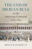 The End of Iberian Rule on the American Continent             1770-1830