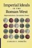 Imperial Ideals in the Roman West