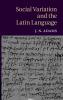 Social Variation and the Latin Language