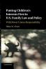 Putting Children's Interests First in U.S. Family Law and             Policy