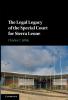 The Legal Legacy of the Special Court for Sierra Leone
