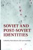 Soviet and Post-Soviet Identities