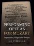 Performing Operas for Mozart