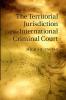 The Territorial Jurisdiction of the International Criminal Court
