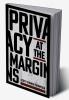 Privacy at the Margins