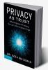 Privacy as Trust