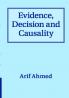 Evidence Decision and Causality