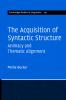 The Acquisition of Syntactic Structure